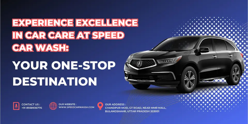 Experience Excellence in Car Care at Speed Car Wash Your One-Stop Destination (1)