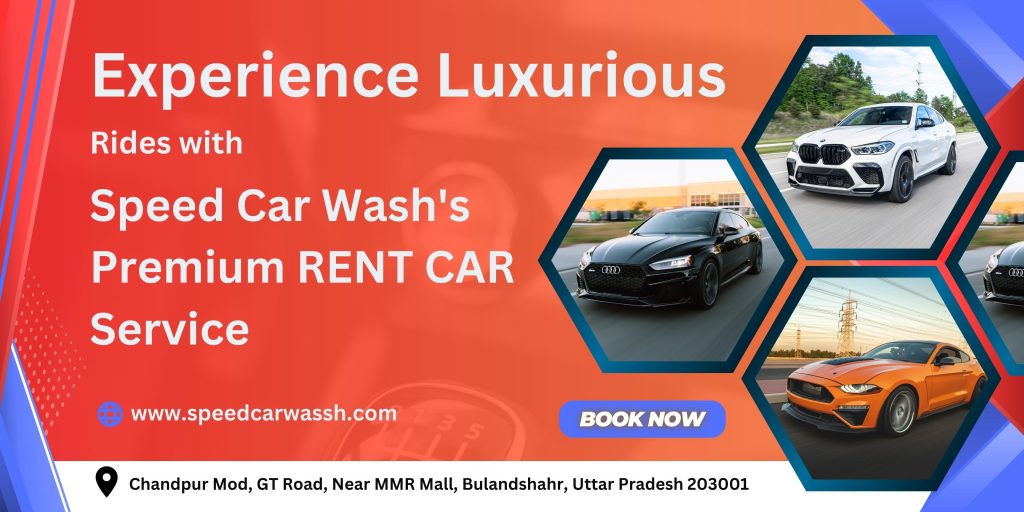 Experience Luxurious Rides with Speed Car Wash's Premium RENT CAR Service (1)