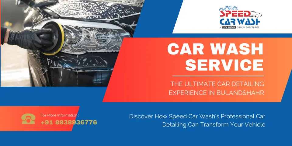 Revitalize Your Ride The Ultimate Car Detailing Experience in Bulandshahr