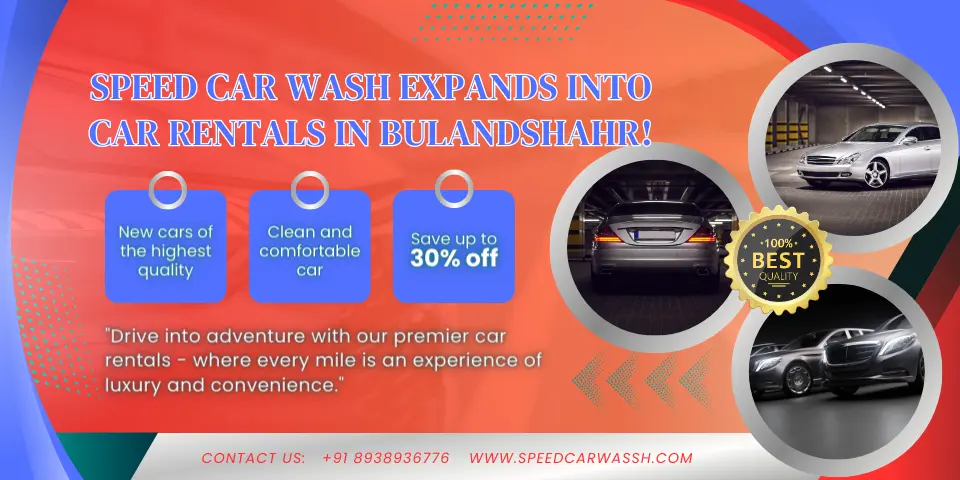 Speed Car Wash Expands into Car Rentals in Bulandshahr!